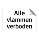 Alle vlammen verboden & Alle vlammen verboden & Alle vlammen verboden & Alle vlammen verboden