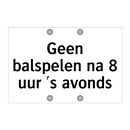 Geen balspelen na 8 uur 's avonds & Geen balspelen na 8 uur 's avonds