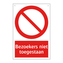 Bezoekers niet toegestaan