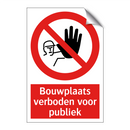 Bouwplaats verboden voor publiek