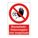 Bouwplaats: Onbevoegden niet toegestaan