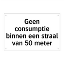 Geen consumptie binnen een straal van 50 meter & Geen consumptie binnen een straal van 50 meter