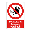 Bouwplaats: Toegang verboden
