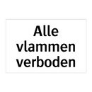 Alle vlammen verboden & Alle vlammen verboden & Alle vlammen verboden & Alle vlammen verboden