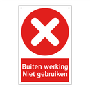 Buiten werking Niet gebruiken