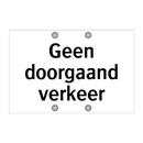 Geen doorgaand verkeer & Geen doorgaand verkeer & Geen doorgaand verkeer & Geen doorgaand verkeer