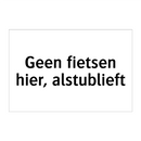 Geen fietsen hier, alstublieft & Geen fietsen hier, alstublieft & Geen fietsen hier, alstublieft