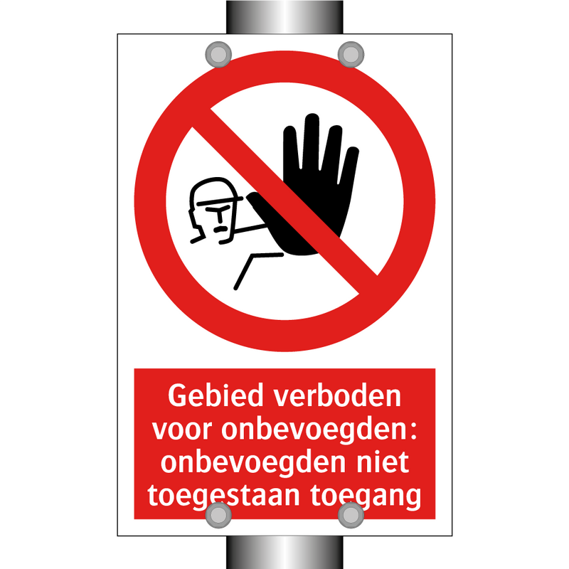Gebied verboden voor onbevoegden: onbevoegden niet toegestaan toegang