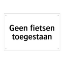 Geen fietsen toegestaan & Geen fietsen toegestaan & Geen fietsen toegestaan