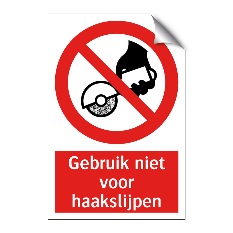 Gebruik niet voor haakslijpen