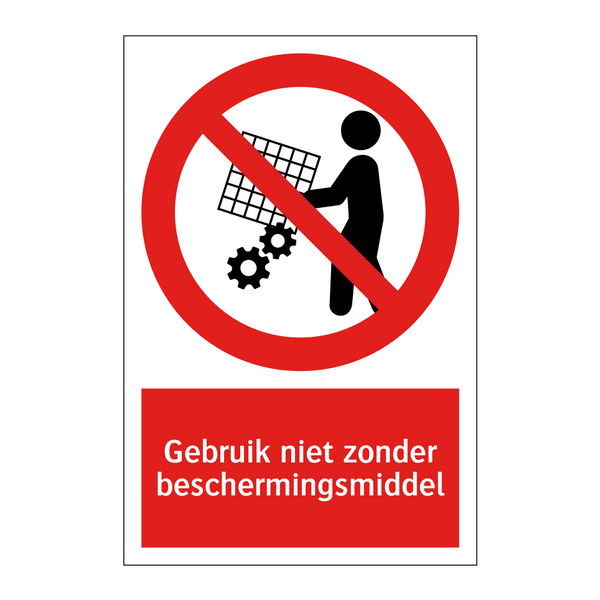 Gebruik niet zonder beschermingsmiddel