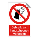 Gebruik van handschoenen verboden