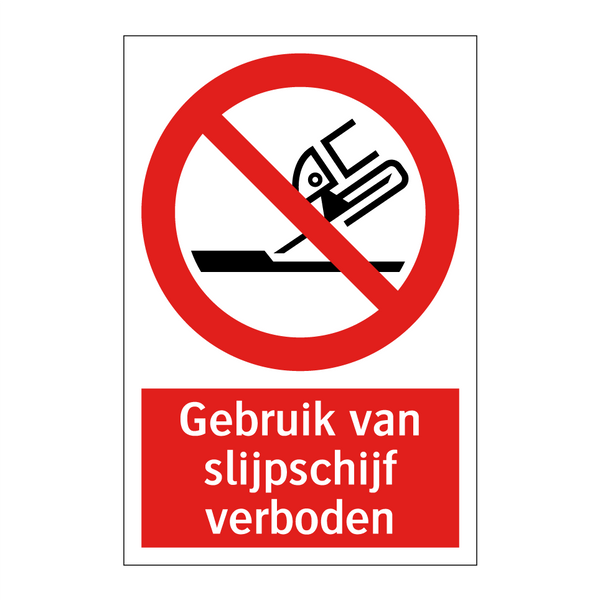 Gebruik van slijpschijf verboden