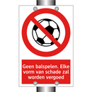Geen balspelen. Elke vorm van schade zal worden vergoed