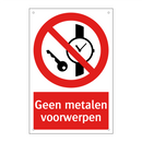 Geen metalen voorwerpen