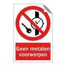 Geen metalen voorwerpen