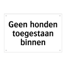 Geen honden toegestaan binnen & Geen honden toegestaan binnen & Geen honden toegestaan binnen