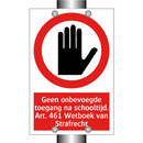 Geen onbevoegde toegang na schooltijd. Art. 461 Wetboek van Strafrecht