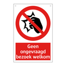 Geen ongevraagd bezoek welkom