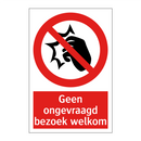 Geen ongevraagd bezoek welkom