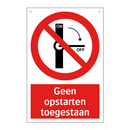 Geen opstarten toegestaan