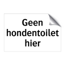 Geen hondentoilet hier & Geen hondentoilet hier & Geen hondentoilet hier & Geen hondentoilet hier