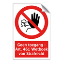 Geen toegang - Art. 461 Wetboek van Strafrecht