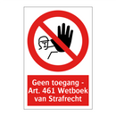 Geen toegang - Art. 461 Wetboek van Strafrecht