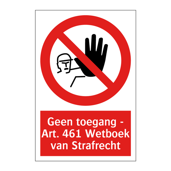 Geen toegang - Art. 461 Wetboek van Strafrecht