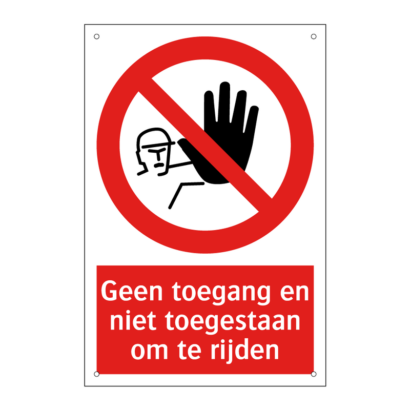 Geen toegang en niet toegestaan om te rijden