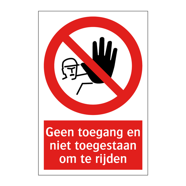 Geen toegang en niet toegestaan om te rijden
