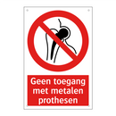 Geen toegang met metalen prothesen