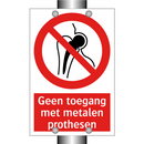 Geen toegang met metalen prothesen