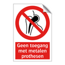 Geen toegang met metalen prothesen