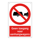 Geen toegang voor aanhangwagens