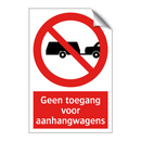 Geen toegang voor aanhangwagens