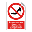 Geen toegang voor dragers van schoenen met puntige hakken