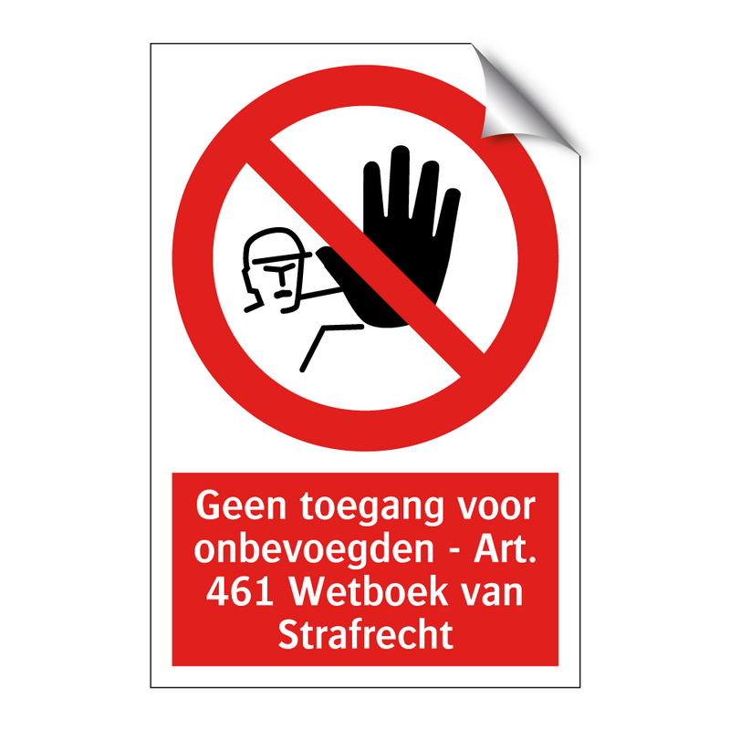 Geen toegang voor onbevoegden - Art. 461 Wetboek van Strafrecht