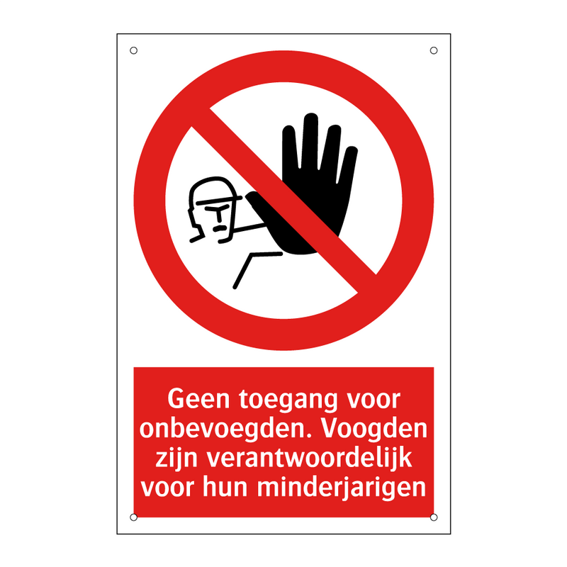 Geen toegang voor onbevoegden. Voogden zijn verantwoordelijk voor hun minderjarigen
