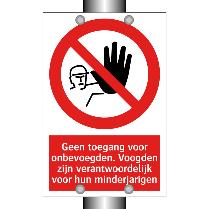 Geen toegang voor onbevoegden. Voogden zijn verantwoordelijk voor hun minderjarigen