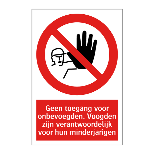 Geen toegang voor onbevoegden. Voogden zijn verantwoordelijk voor hun minderjarigen