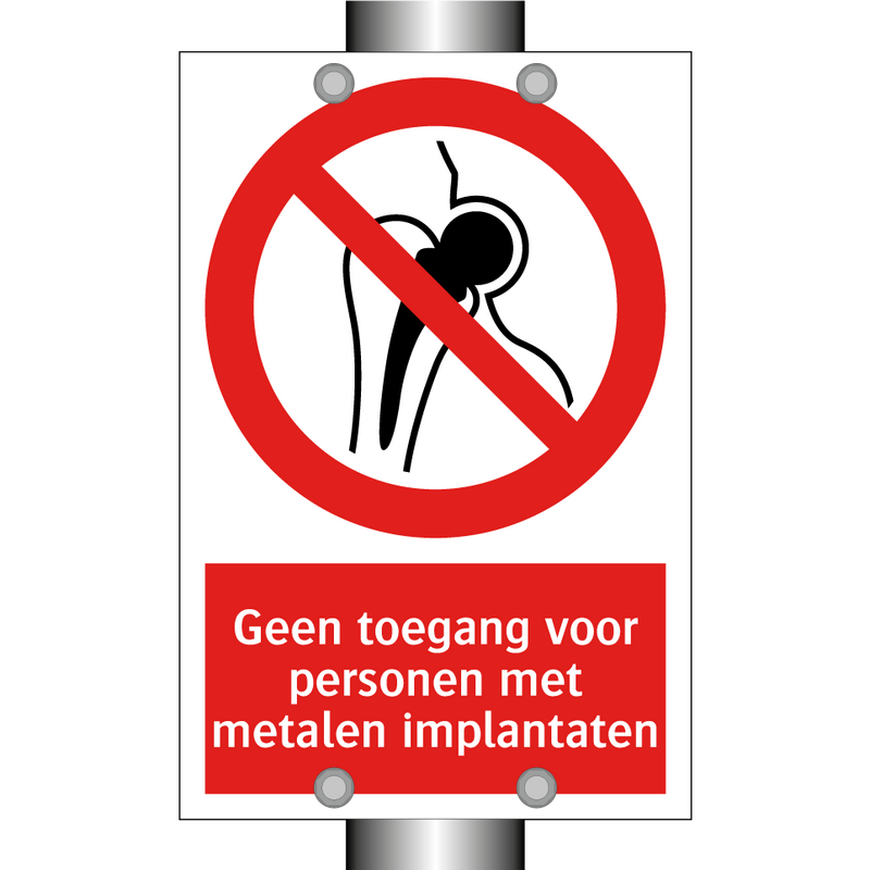 Geen toegang voor personen met metalen implantaten