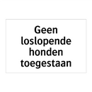 Geen loslopende honden toegestaan & Geen loslopende honden toegestaan