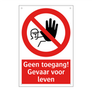 Geen toegang! Gevaar voor leven