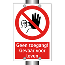 Geen toegang! Gevaar voor leven