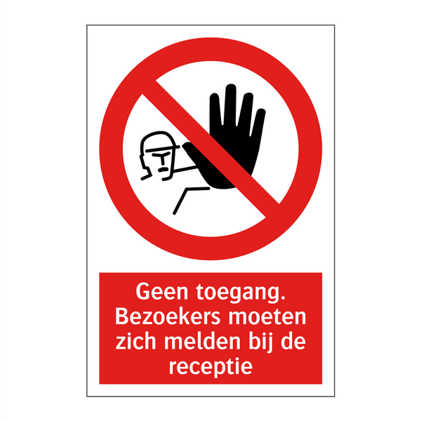 Geen toegang. Bezoekers moeten zich melden bij de receptie