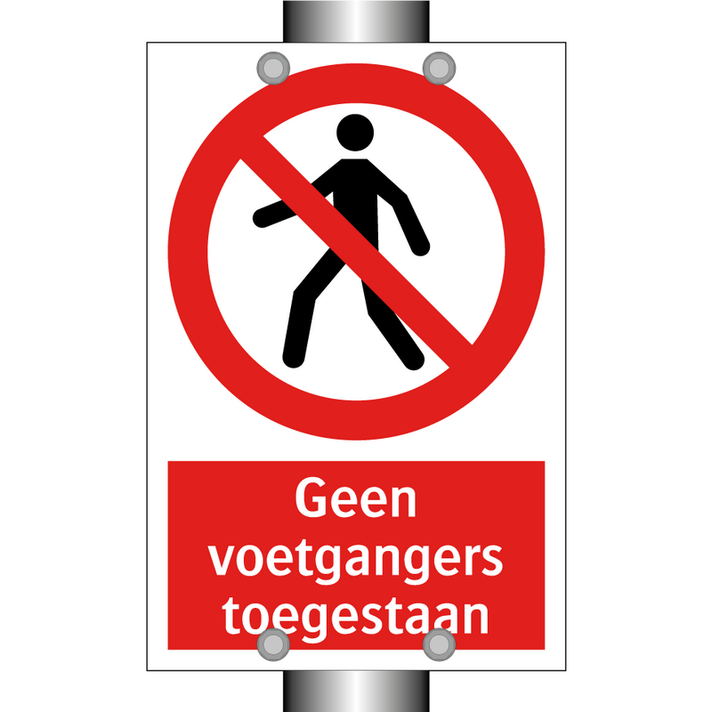 Geen voetgangers toegestaan