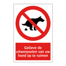 Gelieve de uitwerpselen van uw hond op te ruimen