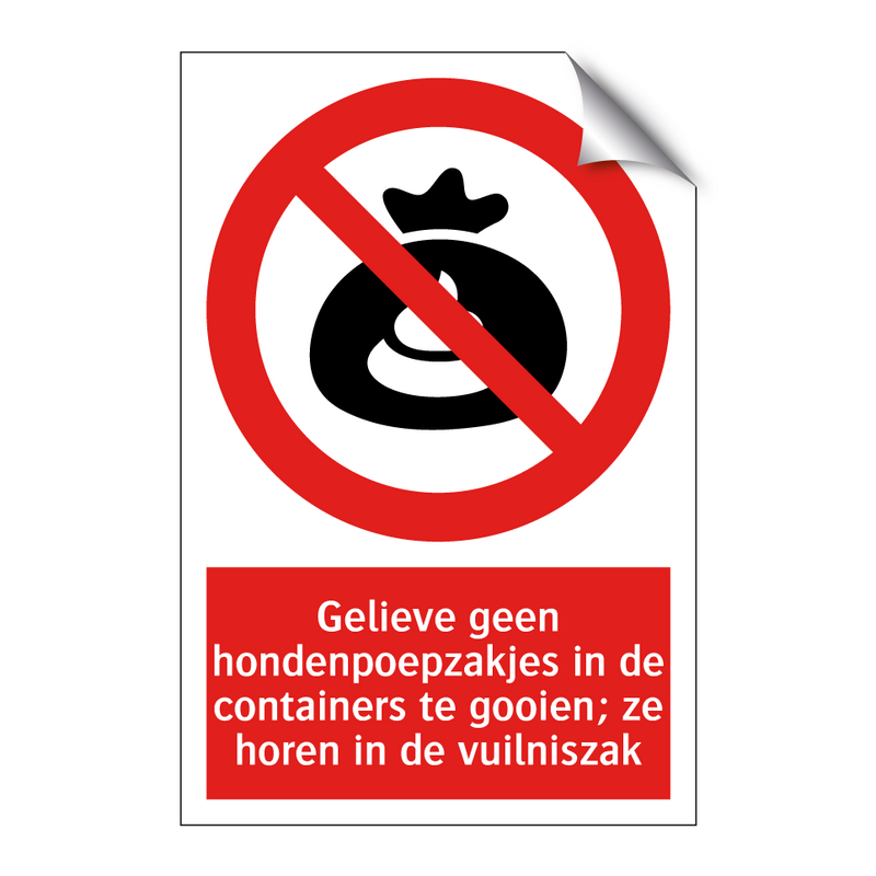Gelieve geen hondenpoepzakjes in de containers te gooien; ze horen in de vuilniszak