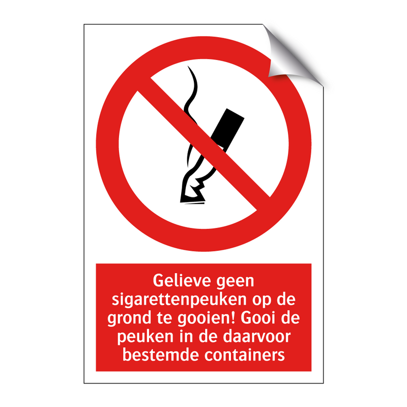 Gelieve geen sigarettenpeuken op de grond te gooien! Gooi de peuken in de daarvoor bestemde containers